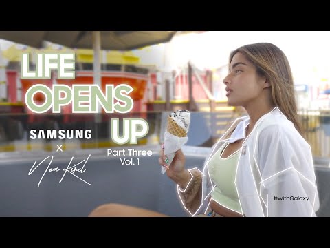 Life opens up #withGalaxy Part Three Vol. 1 - נועה קירל - בסדרת דוקו בלעדית לסמסונג
