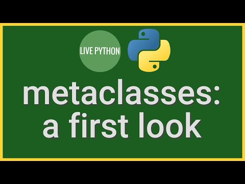 Python Metaclasses for the Uninitiated (2019)