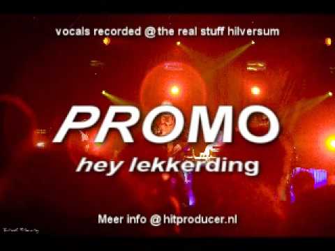 Hey Lekkerding - ( Official Remixed van DennisX2 )