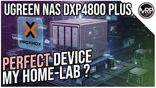 UGREEN NAS DXP4800 Plus - Best device for my Home Lab