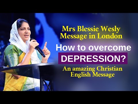 How to Overcome depression? Mrs Blessie Wesly English Message at London | John Wesly Ministries