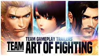 KOF XIV - Team Gameplay Trailer #4 “ART OF FIGHTING”