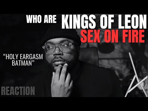 COMMENT SECTION wanted me to hear Kings of Leon - Sex on Fire | First Reaction!!