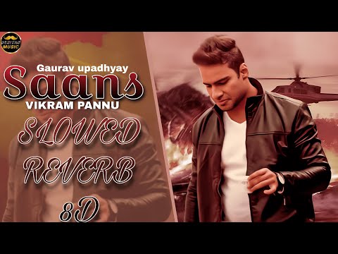 Saans (8D Audio) | Gaurav Upadhyay ,Vikram Pannu | New Haryanvi Songs Haryanavi 2023| Slowed Reverb