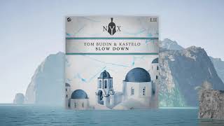 Tom Budin &amp; Kastelo - Slow Down