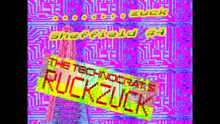 the technocrat.s - ........zuck - Sheffield #4
