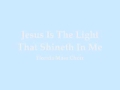 Florida Mass Choir - Jesus Is The Light That Shineth In Me