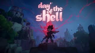 Day of the Shell - Launch Trailer