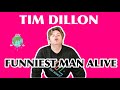 Tim Dillon Funniest Moments - PART 1