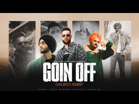 Goin Off (Mashup) - Karan Aujla Ft. Shubh X Sidhu Moose Wala | DJ Sumit Rajwanshi