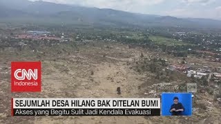 Sejumlah Desa Hilang Bak Ditelan Bumi Pascagempa & Tsunami Sulteng