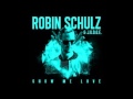 Robin Schulz feat J U D G E    Show Me Love ...
