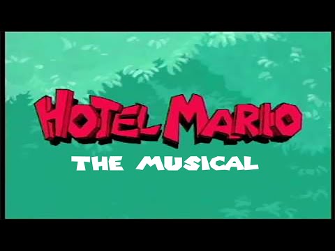 Video thumbnail for HOTEL MARIO: THE MUSICAL!