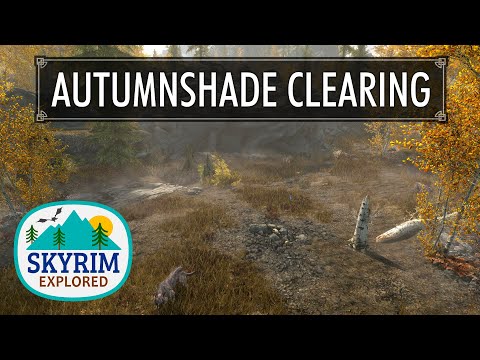Autumnshade Clearing | Skyrim Explored