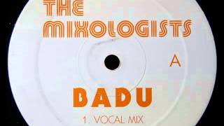 The Mixologists - Badu [vocal mix]