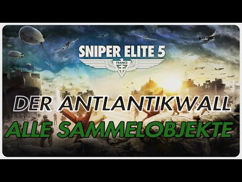 SNIPER ELITE 5 - Der Atlantikwall - Alle Sammelobjekte/All Collectibles - Mission 1