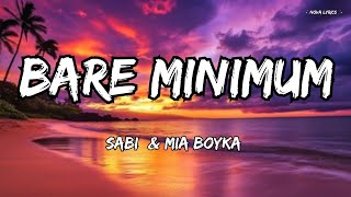Download lagu Bare Minimum – SABI & MIA BOYKA | English Lyrics mp3 Download lagu Bare Minimum – SABI & MIA BOYKA | English Lyrics mp3