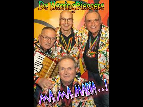 De Herringbiessere "Ma,Ma, Maria"