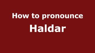 How to pronounce Haldar