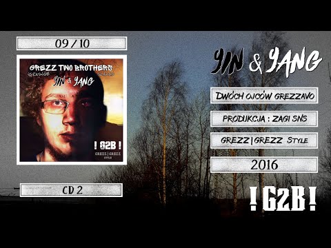 GREZZ TWO BROTHERS (G2B) - DWÓCH OJCÓW GREZZAVO | CD 2 - YANG ☯