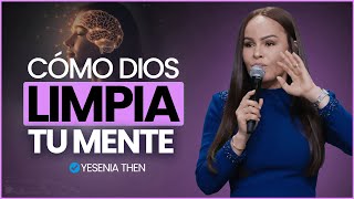 Así Limpia Dios Tu Mente para que Avances - Mensaje Cristiano | Yesenia Then