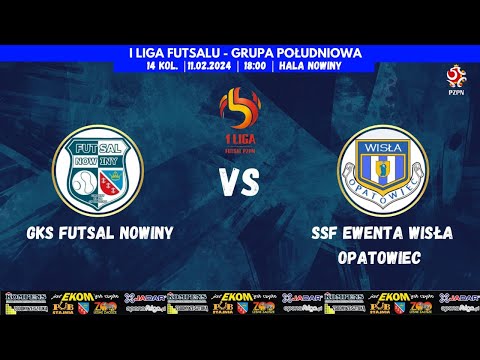| GKS Futsal Nowiny  -  SSF Ewenta Wisła Opatowiec | 14.KOLEJKA | I LIGA FUTSALU (grupa południowa)