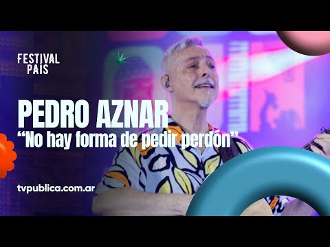 No hay forma de pedir perdón por Pedro Aznar en Cosquín - Festival País 2024