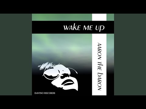 Wake Me Up