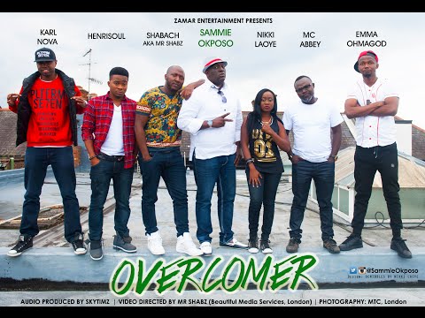 Sammie Okposo - Overcomer (ft. Nikky Laoye, MC Abbey, EmmaOhMaGod, Henrisoul, Karl Nova & Shabach)