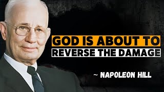 God Is About to Reverse the Damage | Napoleon Hill