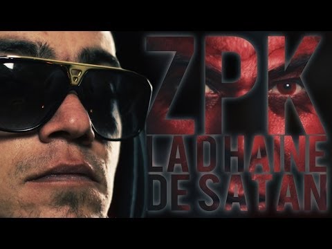 Z.P.K - La D Haine de Satan