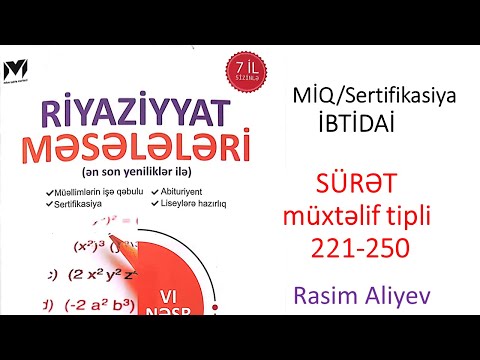 , title : 'SÜRƏT - müxtəlif tipli məsələlər 221-250 MHM kitabı / MİQ-Sertifikasiya İBTİDAİ / Rasim Aliyev'