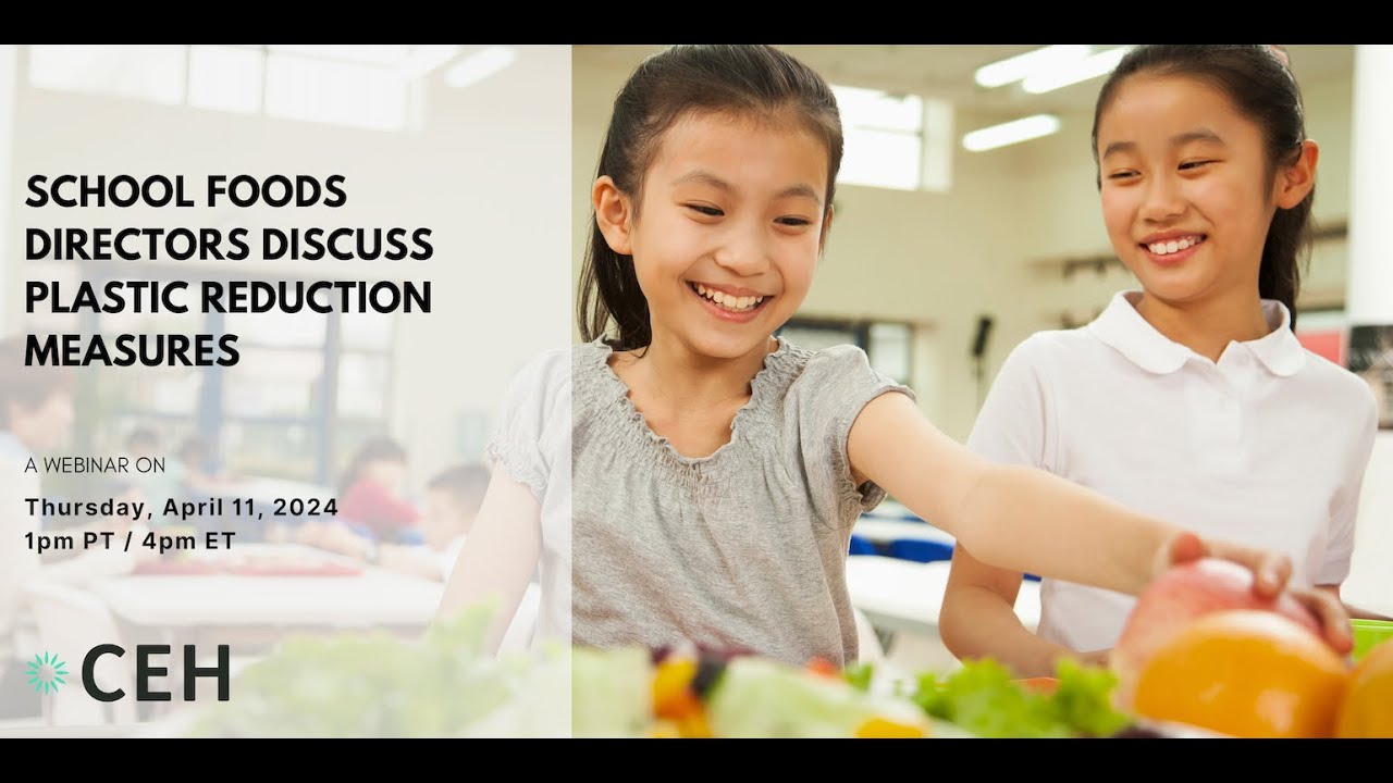 Webinar: School Foods Directors Discuss Plastic Reduction Measures