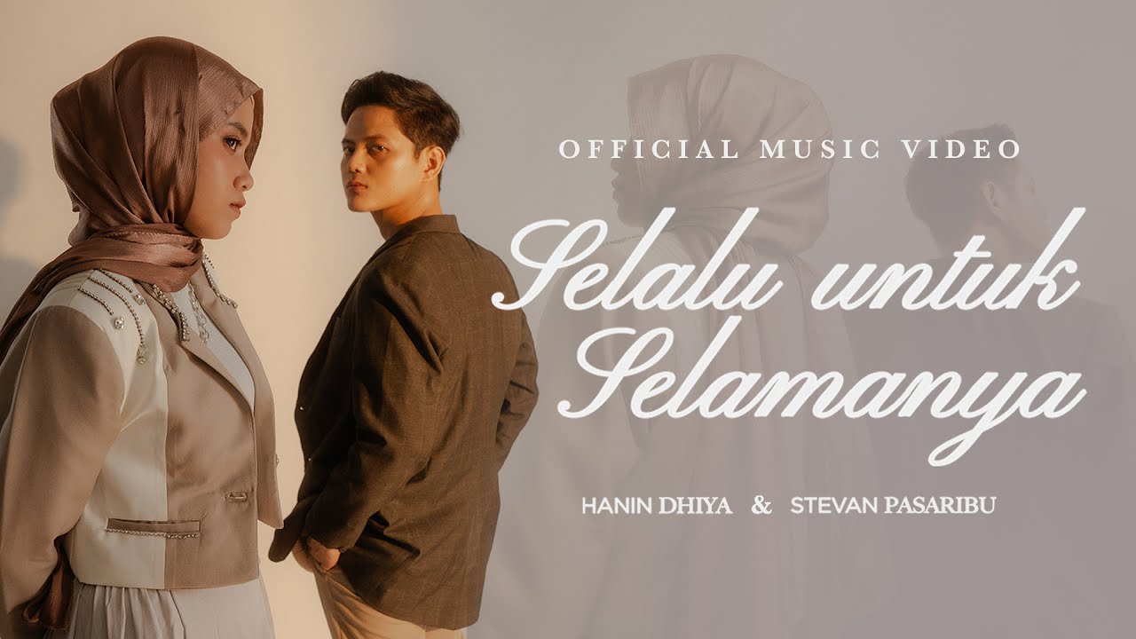 Lirik Lagu Selalu untuk Selamanya - Hanin Dhiya & Stevan Pasaribu