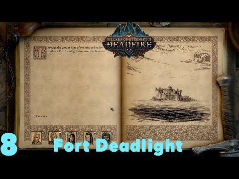Fort Deadlight - Pillars of Eternity II : Deadfire (Veteran Walkthrough) Part 8