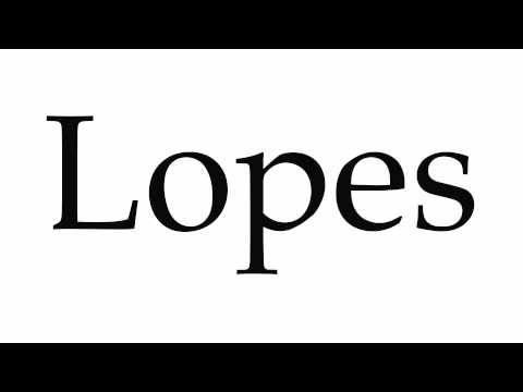 How to Pronounce Lopes