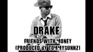 Drake - Friends With Money (Produced by Tommy Gunnz)