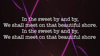 Sweet By and By ~ Randy Travis ~ lyric video
