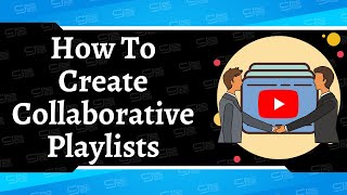 How To Create Collaborative 🤝 Playlists On YouTube | Simple Tutorial