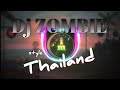 DJ Viral Zombie Thailand style Bass Drop booster (inyohe anak pak dek)