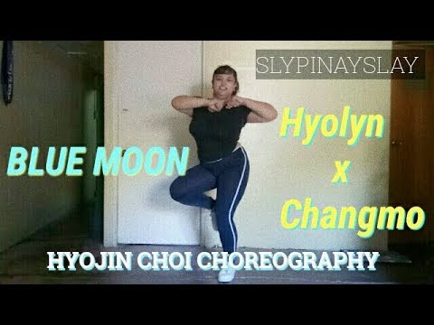 FAT GIRL DANCES TO " BLUE MOON HYOLYN X CHANGMO " HYOJIN CHOI CHOREOGRAPHY !!!