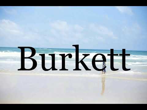 How To Pronounce Burkett🌈🌈🌈🌈🌈🌈Pronunciation Of Burkett
