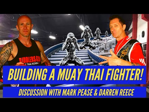 Muay Thai Coaches Mark Pease & Darren Reece discuss building a Muay Thai Fighter, Collaboration #2