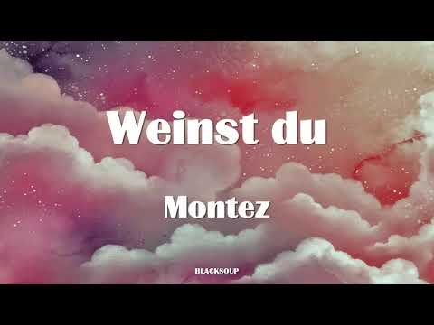 Montez – Weinst du Lyrics