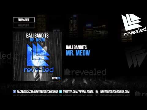 Bali Bandits - Mr. Meow [OUT NOW!]