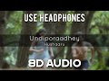 Undiporaadhey [ 8D AUDIO ] Hushaaru || Use Headphones 🎧 || 9PM - Telugu 8D Originals