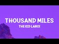 The Kid LAROI Thousand Miles Lyrics