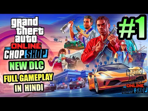 GTA Online New Update | The Chop Shop DLC Gameplay Walkthrough Part 1 in Hindi/Urdu