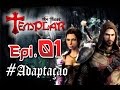 The First Templar Epi 01 adapta o