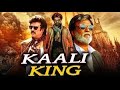 Kali King Released Full Hindi Dubbed Action Movie Full HD Rajnikanth Blockbuster New South Movie